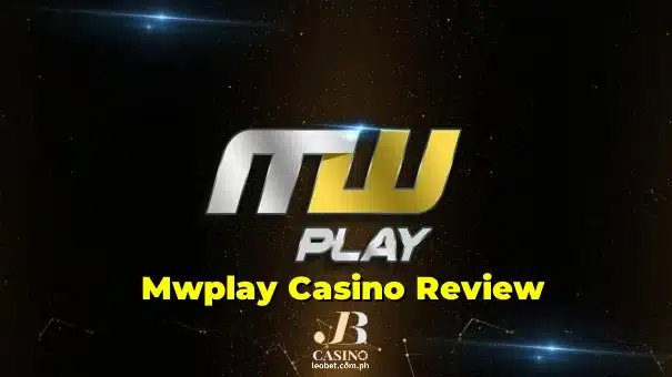 Mwplay Betting Review: Casinos in the Philippines